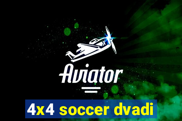 4x4 soccer dvadi