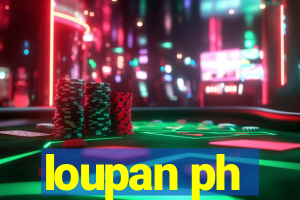 loupan ph