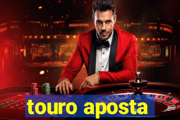 touro aposta
