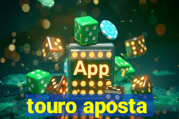 touro aposta