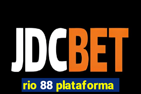 rio 88 plataforma