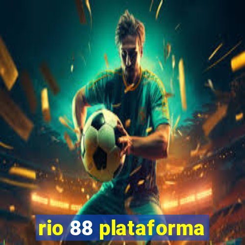 rio 88 plataforma