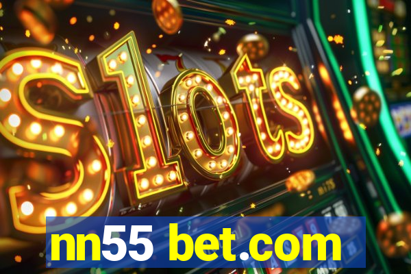 nn55 bet.com