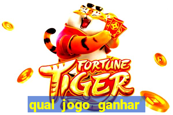 qual jogo ganhar dinheiro sem depositar nada