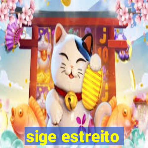 sige estreito