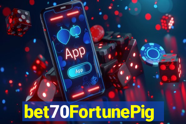 bet70FortunePig