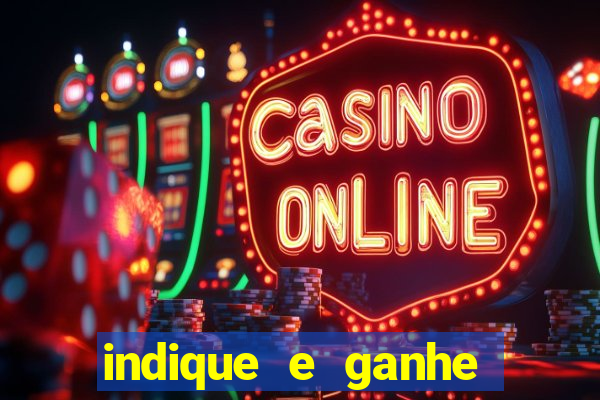 indique e ganhe casa de aposta