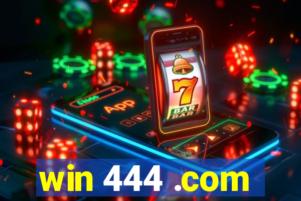 win 444 .com