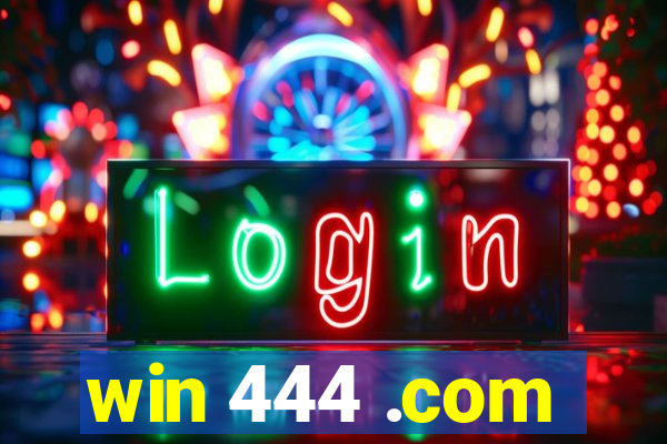 win 444 .com