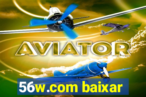 56w.com baixar