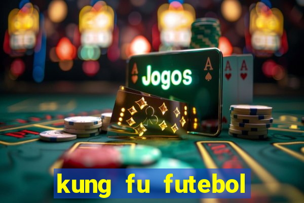 kung fu futebol clube assistir online