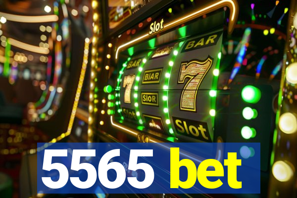 5565 bet