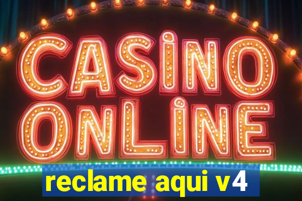 reclame aqui v4