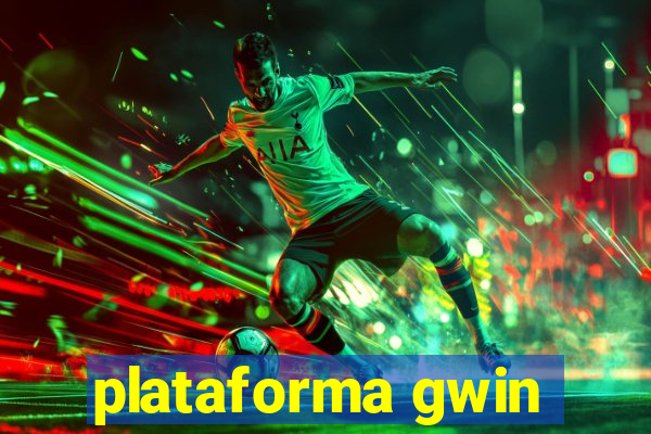 plataforma gwin