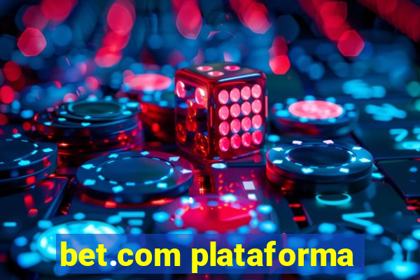bet.com plataforma