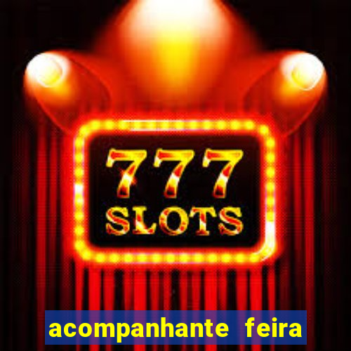 acompanhante feira de santana