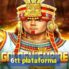 6tt plataforma