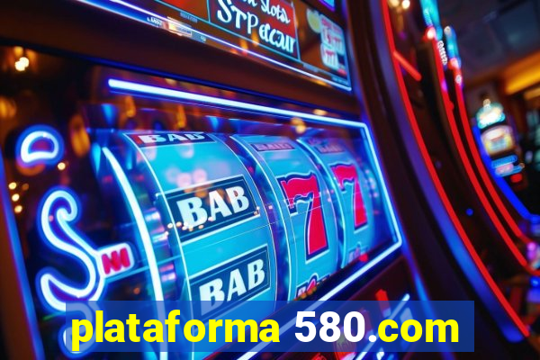 plataforma 580.com