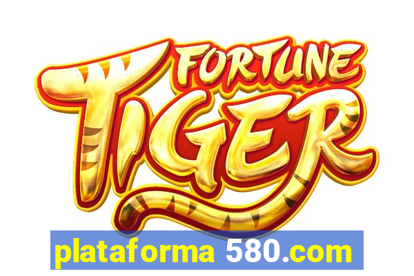 plataforma 580.com