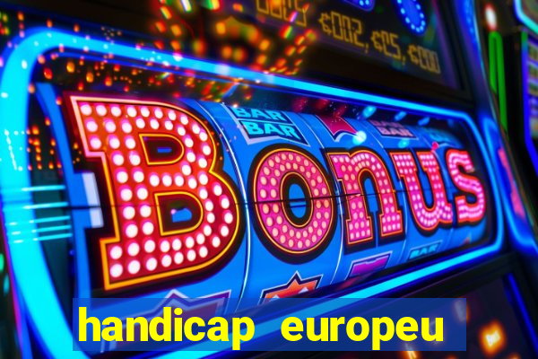 handicap europeu empate 1