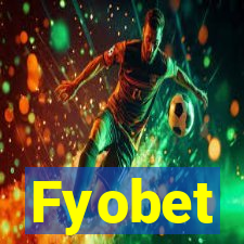 Fyobet