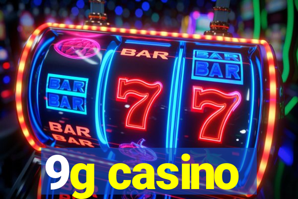 9g casino
