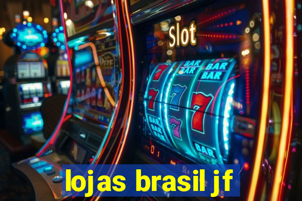 lojas brasil jf