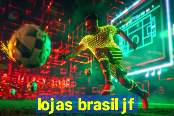 lojas brasil jf