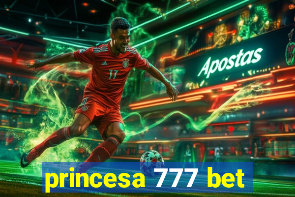 princesa 777 bet