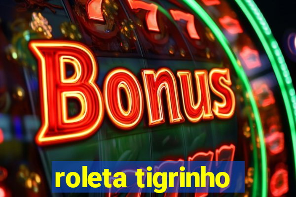 roleta tigrinho