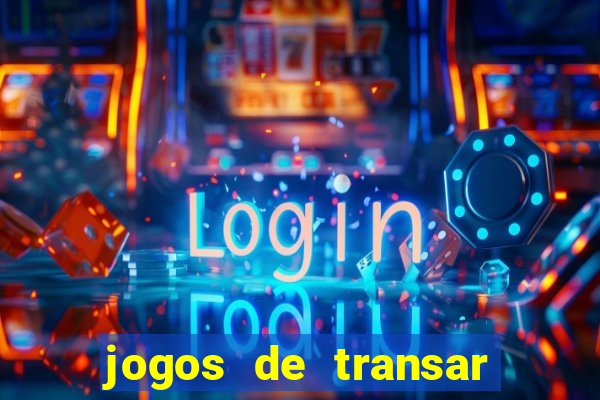 jogos de transar de verdade