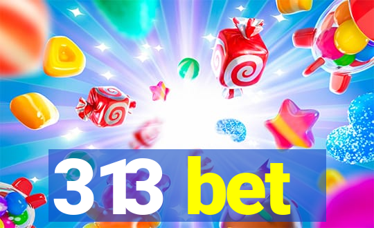 313 bet