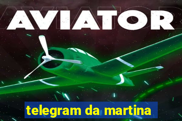 telegram da martina