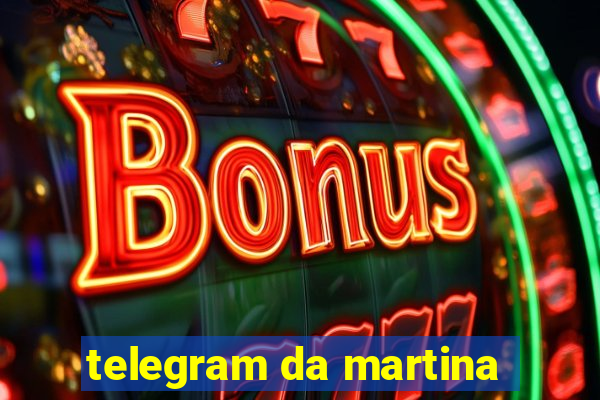 telegram da martina