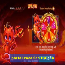 portal zacarias traição