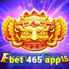 bet 465 app