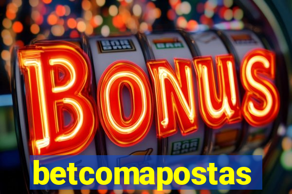 betcomapostas