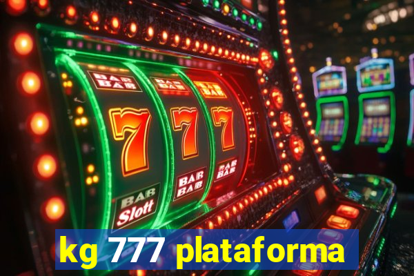 kg 777 plataforma