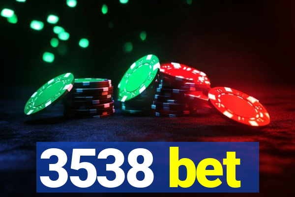 3538 bet