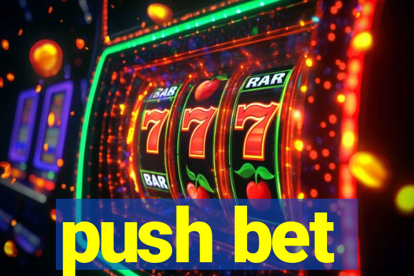 push bet