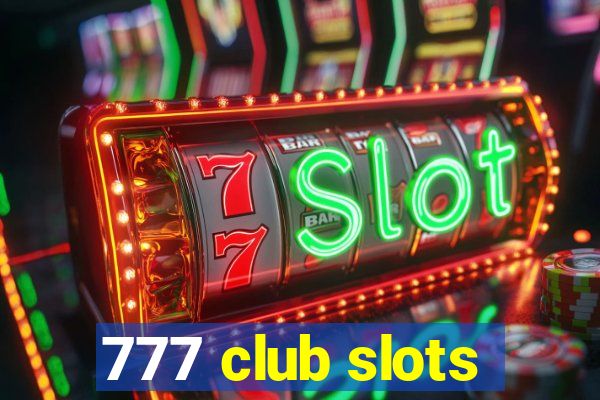 777 club slots