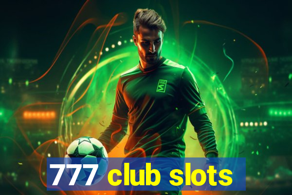 777 club slots