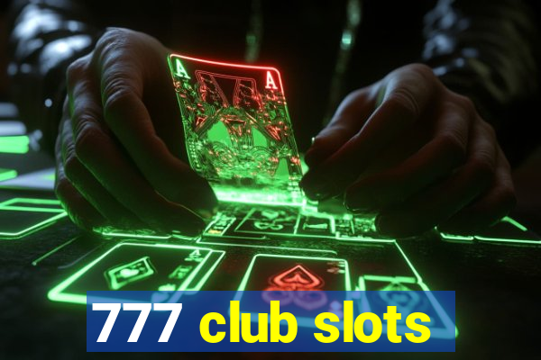 777 club slots