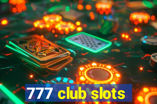 777 club slots
