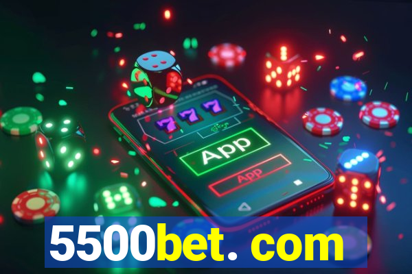 5500bet. com