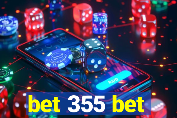 bet 355 bet