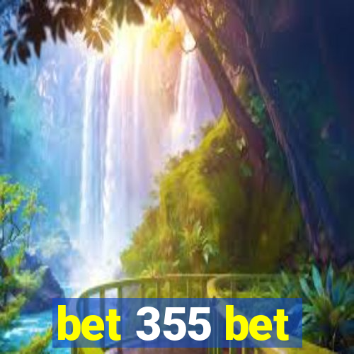 bet 355 bet