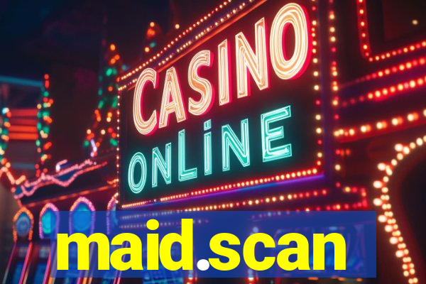 maid.scan