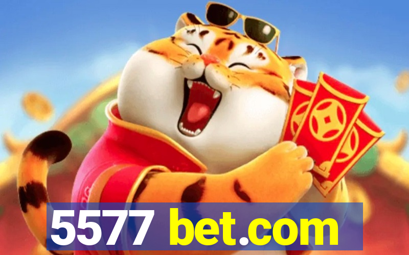 5577 bet.com