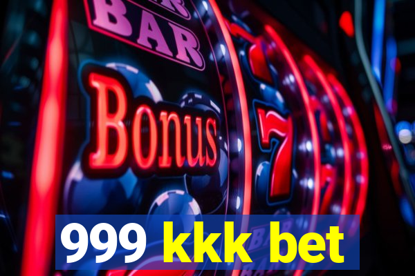 999 kkk bet
